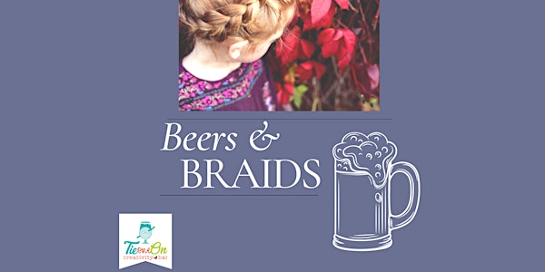 Beers And Braids
