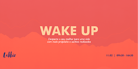 Imagem principal do evento Wake Up - Desperte o seu melhor para uma vida  com mais propósito e sonhos realizados