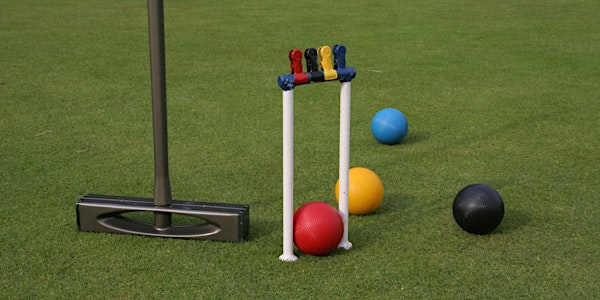 Come and Try  Afternoon	-   Learn how to play Croquet