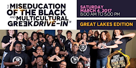 2017 Miseducation of the Black + Multicultural Greek  DRIVE-IN! Great Lakes primary image