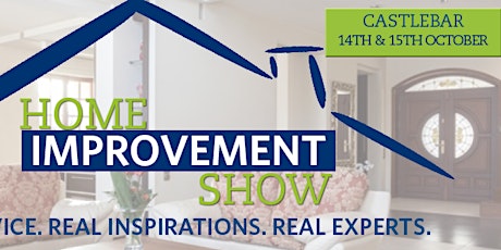 Home Improvement Show - Castlebar,Mayo Oct 14th & 15th  primary image