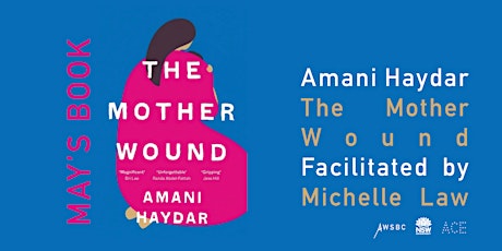 A Western Sydney Book Club - The Mother Wound by Amani Haydar tickets