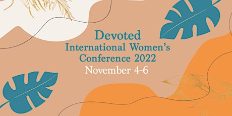 Devoted International Women's Conference 2022 tickets