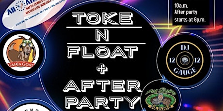 Toke N Float + After Party tickets