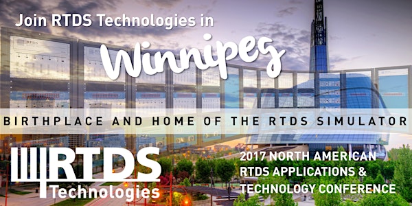 2017 North American RTDS Applications & Technology Conference 