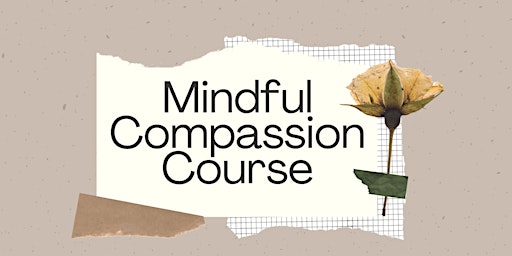 Mindful Compassion Course by Angie Chew - NT20220714MCC