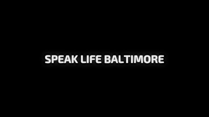 Speak Life Baltimore