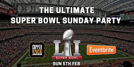 Super Bowl Sunday at Copper Face Jacks primary image