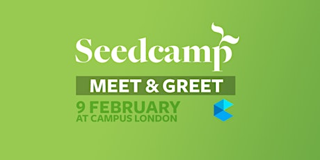 Seedcamp Meet & Greet @Campus London - 9 Feb 2017 primary image