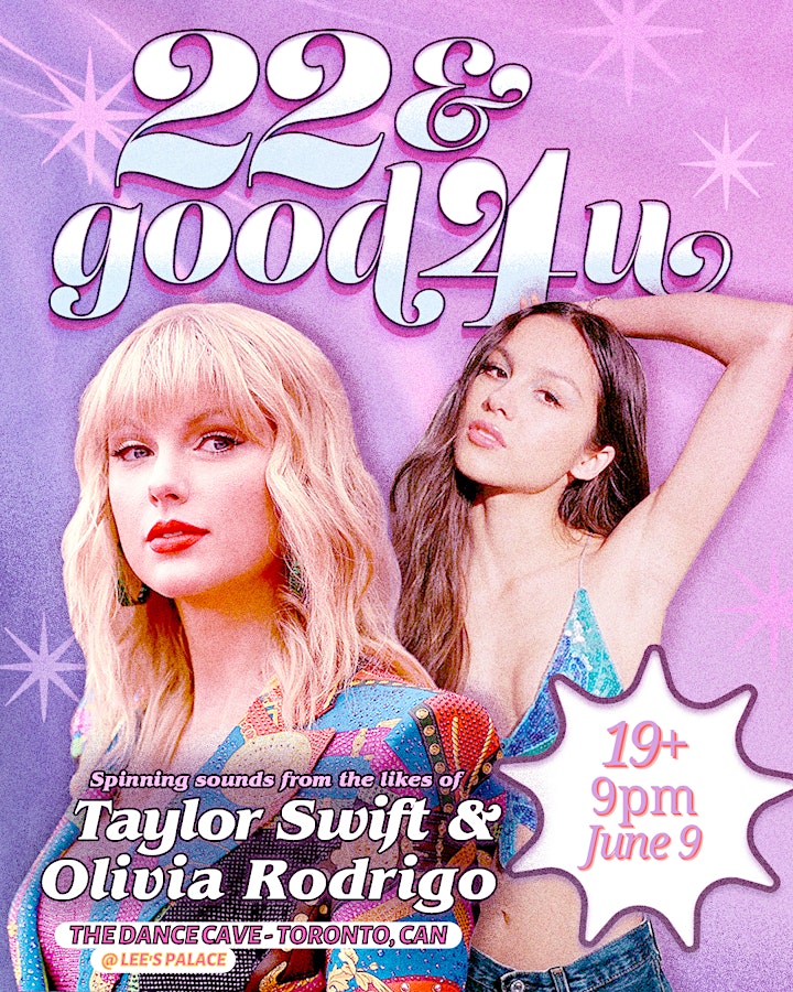 22 & good 4 u! - A Taylor Swift vs. Olivia Rodrigo DANCE Party - Toronto! image