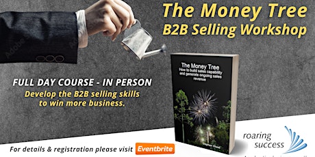 The Money Tree – B2B Selling Workshop - Face to Face - Aug tickets
