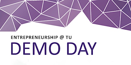 Entrepreneurship @ TU Demo Day primary image
