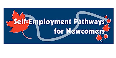 Self Employment Pathways for Newcomers Workshop  primary image