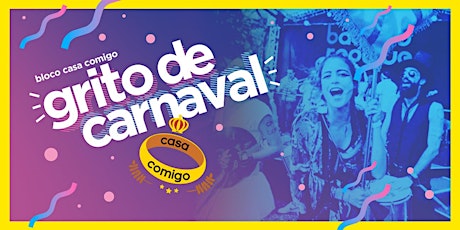 Imagem principal do evento Grito de Carnaval Casa Comigo