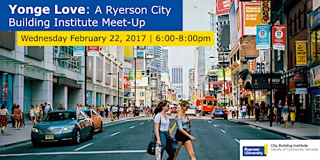 Yonge Love: A Ryerson City Building Institute Meet-Up primary image