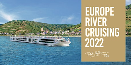 Find the River Cruise that's right for you in 2022 tickets