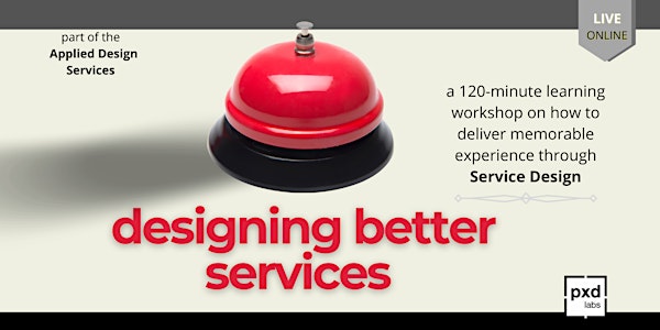 Designing Better Services - A Service Design Primer (MAY)