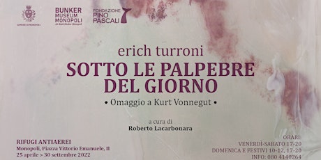 Immagine principale di Erich Turroni - Sotto le palpebre del giorno / Rifugi antiaerei Monopoli 