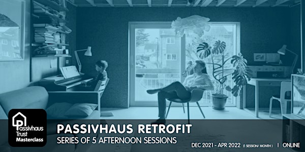 Passivhaus Retrofit Masterclass lecture series - on demand