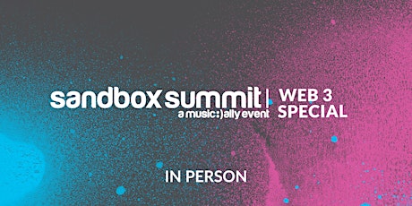 Sandbox Summit Web3 Special in association with CIRKAY and Fanaply tickets