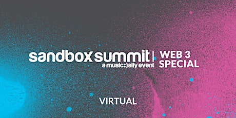 Sandbox Summit Web3 Special in association with CIRKAY & Fanaply (Virtual) tickets
