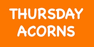 Thursday Acorns