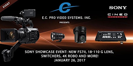 Sony Showcase Event: New FS7II, 18-110 G Lens, Switchers, 4K Robo and more! primary image