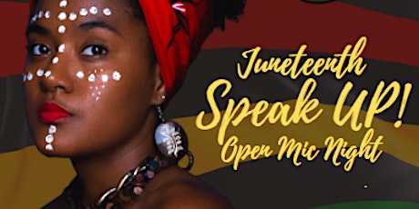 Juneteenth: Speak Up! Open Mic Night billets