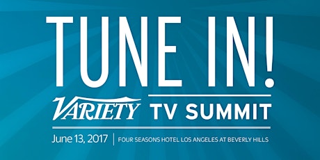 Tune In! Variety TV Summit 2017 primary image