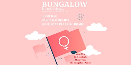 Bungalow Introducing: Empowering Female Musicians tickets