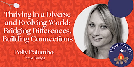 CAMP CO-CO |  Thriving in Diverse & Evolving World: Bridging Differences tickets