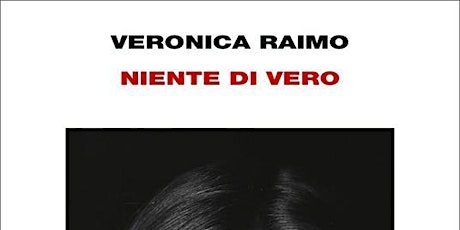 GDL PER NIENTE DI VERO DI VERONICA RAIMO tickets