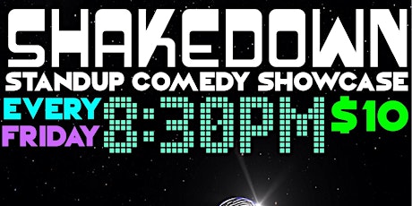 SHAKEDOWN Standup Comedy Showcase tickets