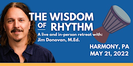 Image principale de Harmony, PA: Wisdom of Rhythm Retreat with Jim Donovan