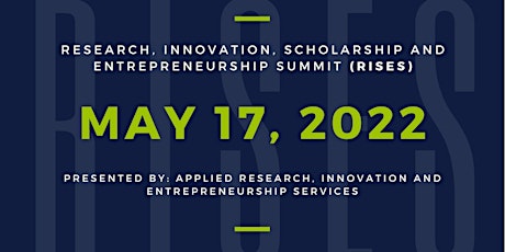 RISES 2022 — Research, Innovation, Scholarship and Entrepreneurship Summit Tickets