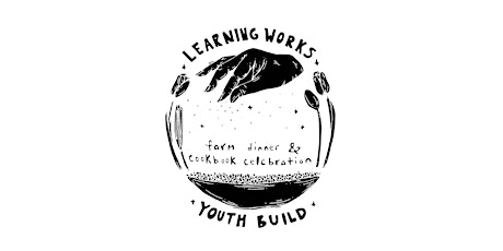 The LearningWorks Farm Dinner and Cookbook Celebration tickets