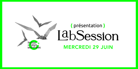 Présentation de la LabSession / 29 juin 2022 tickets