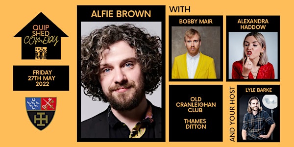 Quip Shed Comedy @ The Old Cranleighan Club ft. Alfie Brown