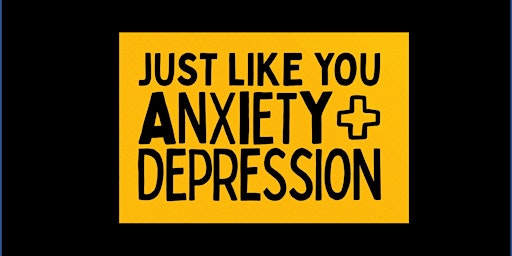 Just Like You: Anxiety & Depression Screening