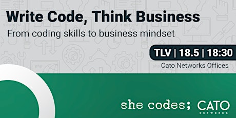 Cato Networks & she codes; | Write Code, Think Business tickets