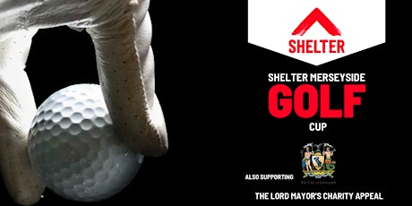 Shelter Merseyside Golf Cup supporting the Lord Mayor's Charity Appeal tickets
