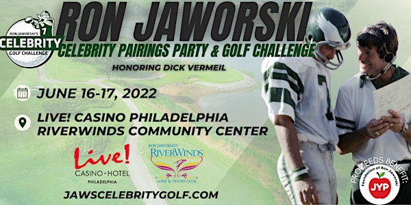 2022 Ron Jaworski Celebrity Pairings Party & Golf Challenge