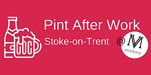 Pint After Work: Stoke-on-Trent