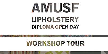 London Metropolitan University AMUSF Upholstery Diploma Workshop Tours