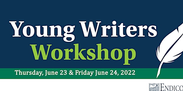 Endicott College Young Writers Workshop, June 23-24, 2022