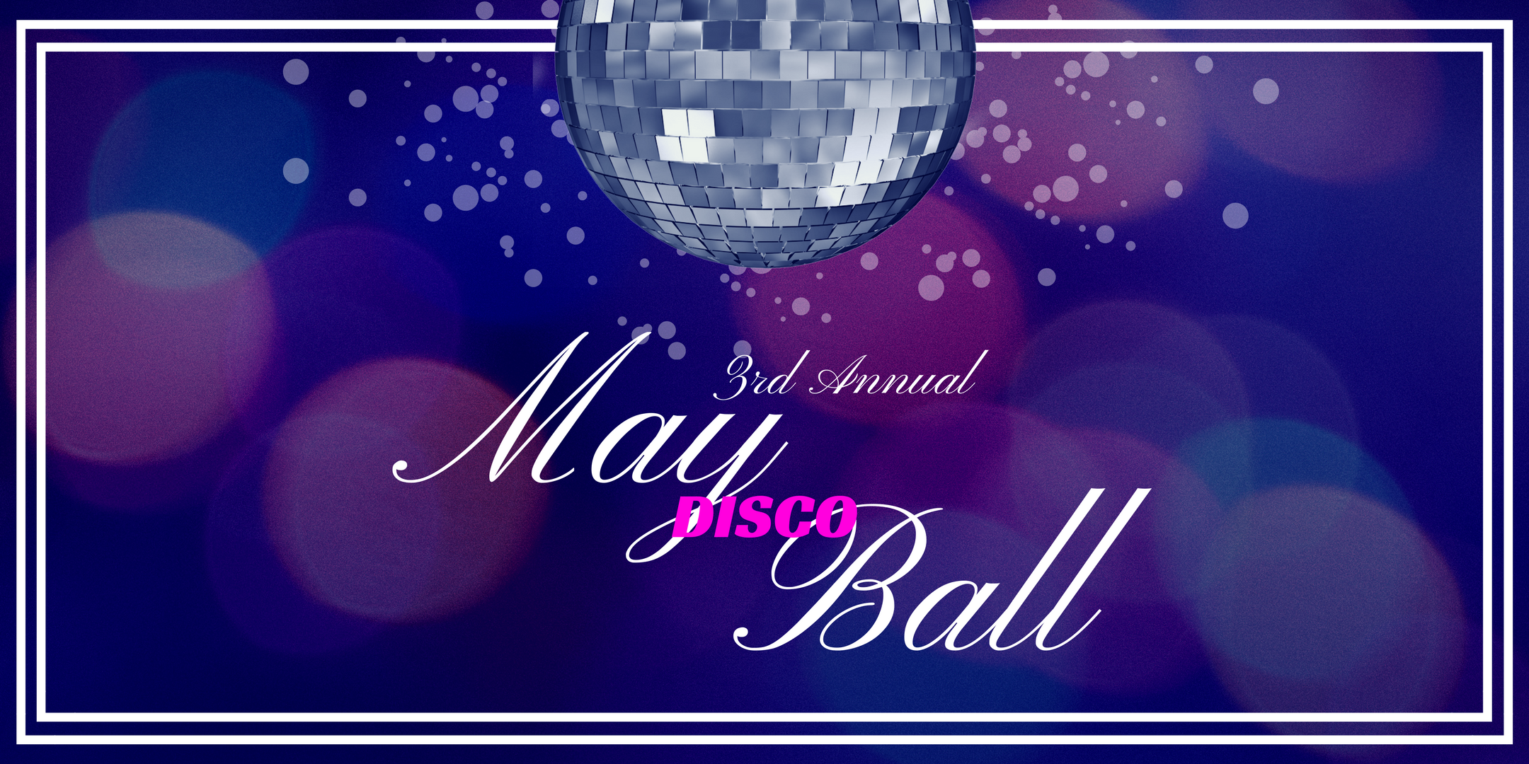 3rd Annual May Ball