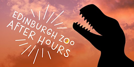 Edinburgh Zoo After Hours - Dinosaur Takeover (family-friendly)