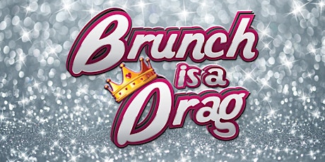 Brunch is a Drag - August 27th! tickets