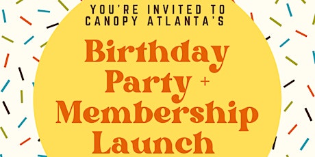 Canopy Atlanta's Birthday Party and Membership Launch tickets