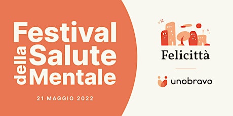 Felicittà - Prima edizione del Festival della Salute Mentale biglietti